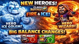 Clash Royale Fire Ice Update Full Buffs, Nerfs New Heroes