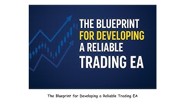คู่มือสร้าง EA ที่น่าเชื่อถือและใช้งานได้จริง (The Blueprint for Developing a Reliable Trading EA)