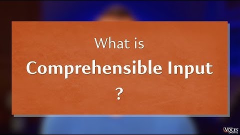What is Comprehensible Input?