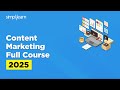 Content Marketing Full Course 2025 | Content Marketing Tutorial | Digital Marketing | Simplilearn