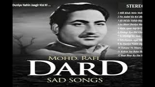 मौहम्मद रफ़ी 'दर्द' ग़मग़ीन नग़मे  Mohammad Rafi 'DARD' Sad Songs - Ye Duniya Nahin Jaagir Kisi Ki...
