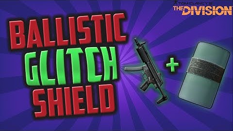 The Division - BALLISTIC SHIELD WITH PRIMARY WEAPON (GLITCH AFTER PATCH 1.0.2) #YouTubersOfTheMonth