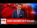 Doğu Akdeniz'de it dalaşı!  29 Ağustos 2020 FOX Ana Haber Hafta Sonu