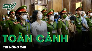 Toàn Cảnh Tin Nóng 24h | Tin Tức Thời Sự Cập Nhật Mới Nhất Hôm Nay | SKĐS