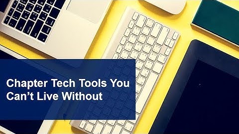 Chapter Tech Tools You Can