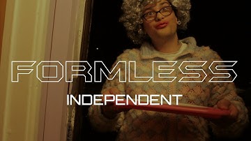 Formless - Independent (Official Music Video)