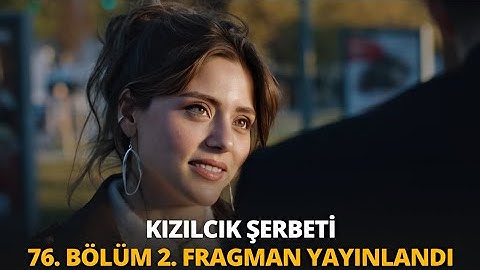 Kızılcık Şerbeti 76. Bölüm 2. Fragman Yayınlandı: Heyecan Dolu Gelişmeler!