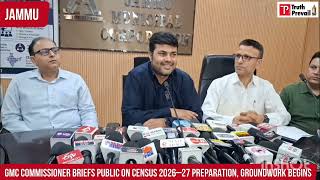 GMC Commissioner Briefs Public on Census 2026–27 Preparation, Groundwork Begins
