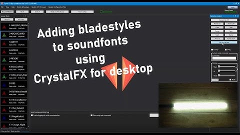 Adding blade styles to soundfonts on a Crystal focus 10 (CFX) lightsaber using CrystalFX for desktop