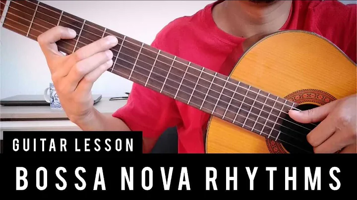 3 helpful Bossa Nova rhythms - Guitar Lesson