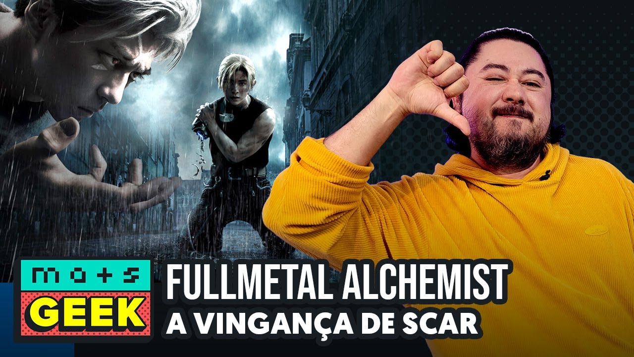 FULLMETAL ALCHEMIST: A VINGANÇA DE SCAR - CRÍTICA DO FILME