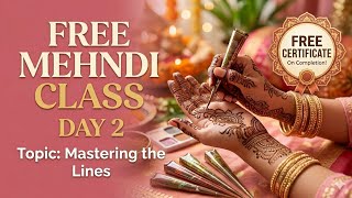 Free Online Mehndi Course With Certificate Day 2 | Mastering the Lines