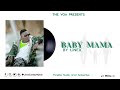 Linex  baby mama  official audio