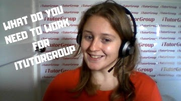 UPDATED: What do you need to work for iTutorGroup