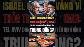 Tin quân sự quốc tế | Israel choáng váng vì thỏa thuận Mỹ - Iran: Tel Aviv mất quyền Trung Đông