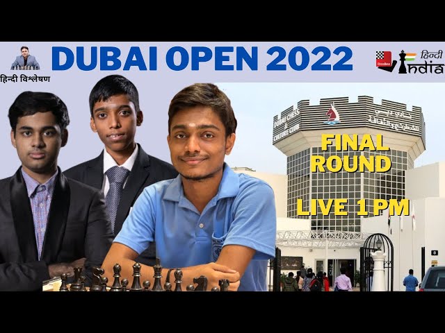 दुबई ओपन 2022 : अर्जुन -प्रज्ञानंधा पर रहेंगी नजरे - ChessBase India