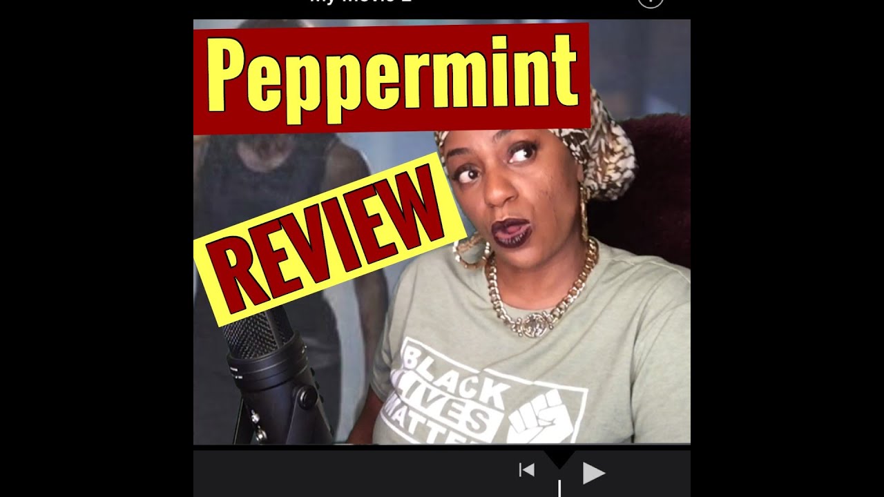 Peppermint (REVIEW!!!!!) On Netflix YouTube