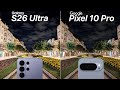 Samsung Galaxy S26 Ultra VS Google Pixel 10 Pro XL Camera Test Comparison