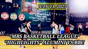 JULY 13, 2025 - "MBS BASKETBALL LEAGUE" HIGHLIGTS ALUMUNI VS BBC