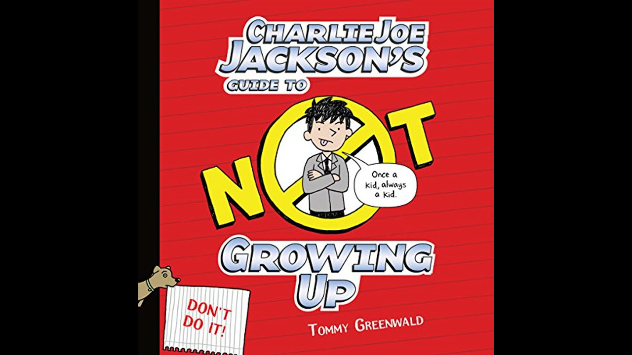 Charlie Joe Jackson's Guide to Not Growing Up Audiobook by Tommy Greenwald
