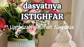 USTADZAH HALIMAH ALAYDRUS (dasyatnya istighfar)