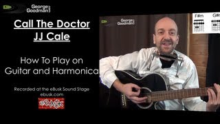 JJ Cale's Call The Doctor How to Play on Guitar and Harmonica