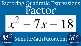 Factor x^2-7x-18