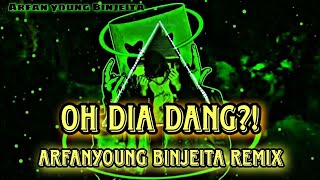 OH DIA DANG❓❗ ARFAN YOUNG BINJEITA (RemixManado)
