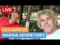 🔴 LIVE cu MARIAN ADVENTURES la o cafea