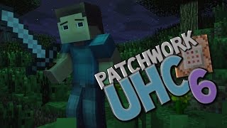Patchwork UHC Episode 8 - FINALE