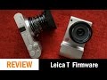 Firmware Review: Leica T versus Leica T