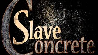 Concrete Slave - You Are