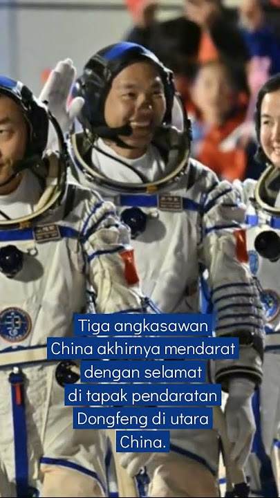 3 angkasawan China selamat kembali ke bumi