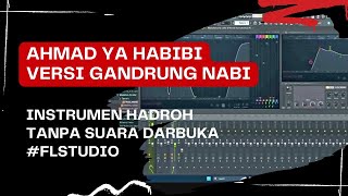 Ahmad ya Habibi versi gandrung nabi tanpa suara darbuka