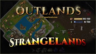 Strangelands: Survival in a Twisted Land [UO Outlands]