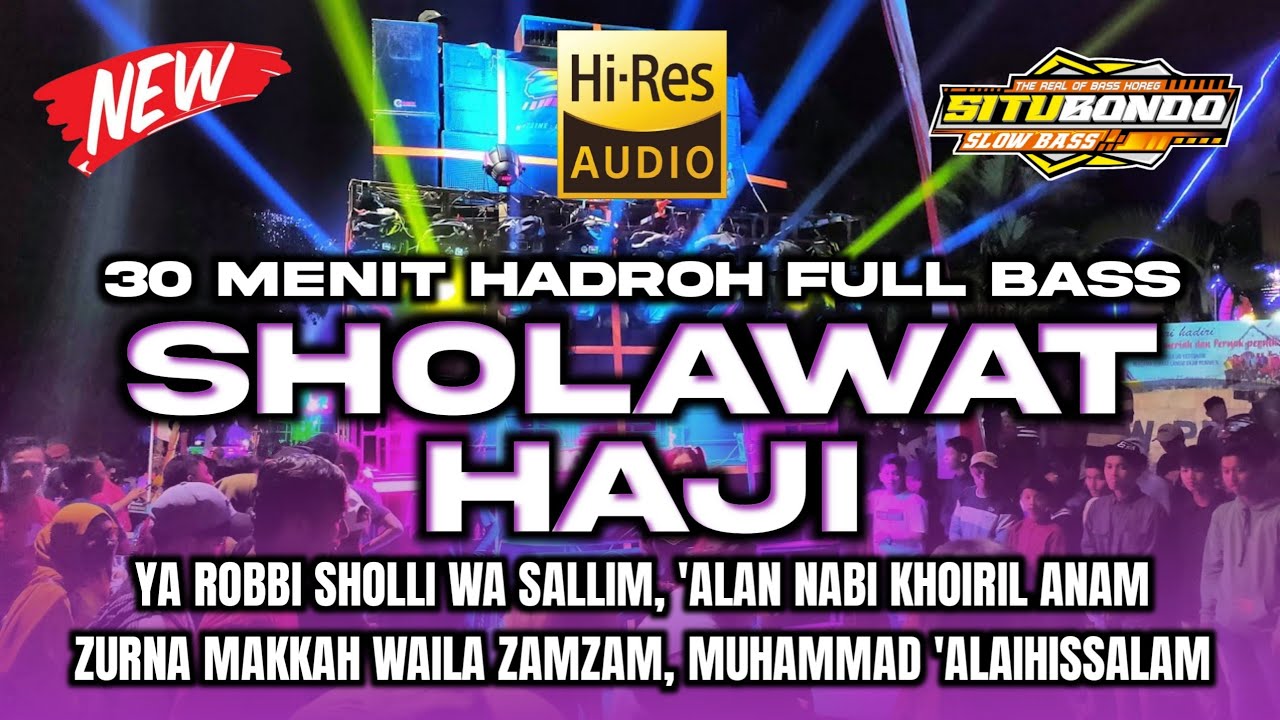 SHOLAWAT HAJI ZURNA MAKKAH | 30 MENIT HADROH FULL BASS VIRAL YANG KALIAN CARI | SITUBONDO SLOW BASS
