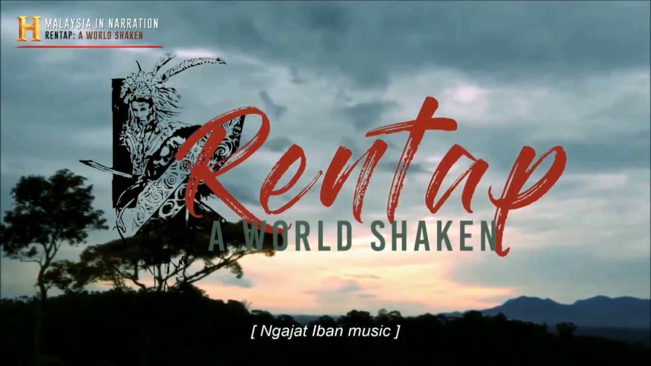 Words Rentap Rentap : A World Shaken - YouTube