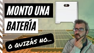 ⚡ ¿Ha llegado el momento de montar BATERÍAS para mis paneles solares?⚡