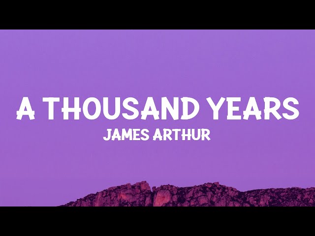 James Arthur - A Thousand Years (Lyrics) class=