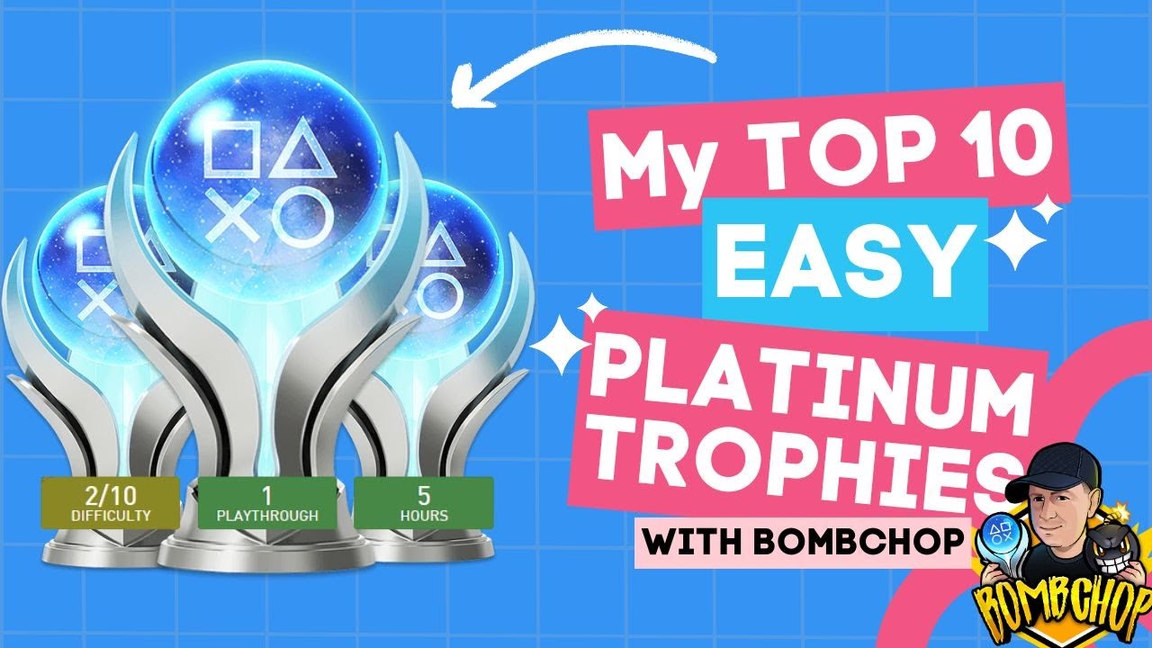 Top 10 Easiest Platinum Trophies – Quick & Fun Games for Trophy Hunters ...