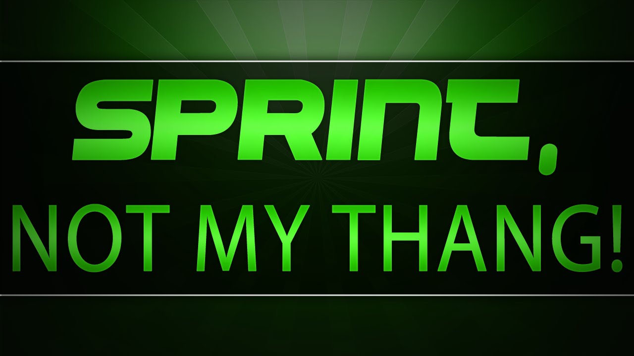SGDZ - Sprint, Not My Thang!