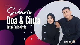 Sebaris Doa & Cinta untuk Ananda Faris dan Tyas | Sabtu, 11 Mei 2024