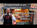 Pregúntale a un rosticero | Lunes 29 de Noviembre de 2021