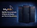05 MySQL – O Segundo Banco de Dados Pré-Configurado Mais Utilizado no Mundo