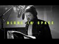 ALONE IN SPACE / a final space documentary