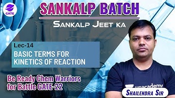 Basic Terms for Kinetics of React | L 14 | Chemical Reaction Engineering | Sankalp Batch | GATE 2022