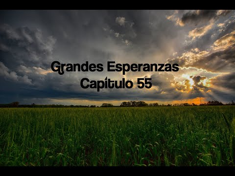 Grandes Esperanzas - Charles Dickens | Capítulo 55 | Audiolibro