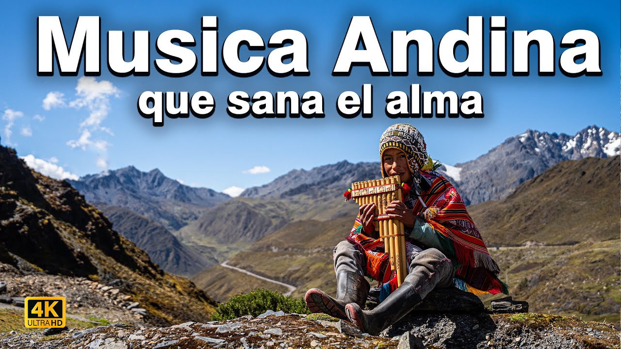 🌟🔥☀️Musica Andina acompañada de los mas bellos paisajes Instrumental Andina🌟🔥☀️