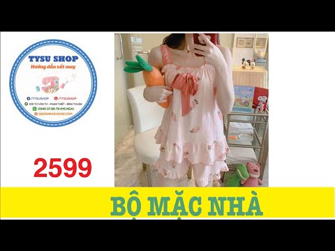 Hướng Dẫn Cắt May Bộ Đồ Mặc Nhà | Ở Nhà Với Tysushop 2599