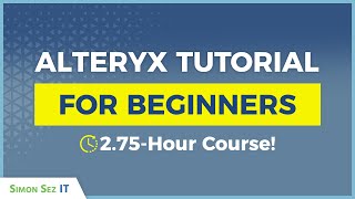 Alteryx Tutorial for Beginners  2+ Hours of Alteryx Training & Alteryx Demo